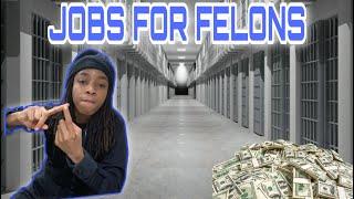 Jobs For Felons 2022