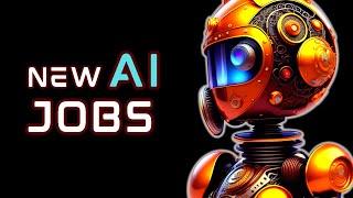 The 10 Unexpected Jobs AI is Creating Right Now