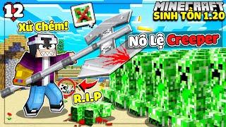 MINECRAFT 1.20 SINH TỒN * TẬP 12 | LỘC CÓ THÊM NÔ LỆ CREEPER VÀ THỬ THÁCH CHẾ TẠO FULL GIÁP NETHERIT