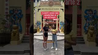 Cuánto gana una argentina en Vietnam? El final  #viral #dolar #argentinosporelmundo #reels #arg