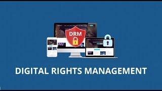 Digital Rights Management (DRM) Explained