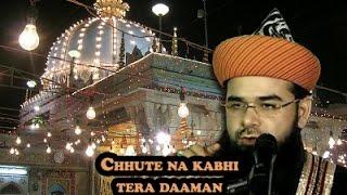Chhute na kabhi tera Daman Ya Khwaja Moinuddin Hasan (Added New Ash'aars)