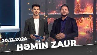 Həmin Zaur | Tam bölüm | 30.12.2024