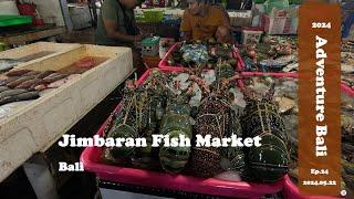 Ep24. Jimbaran Fish Market, Bali. 2024/05/22