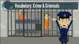 Full IELTS VOCABULARY Topic CRIME and CRIMINALS