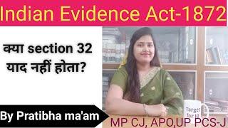 Over view of section 32 of Evidence Act. With trick by pratibha chauhan ma'am Target for IQ