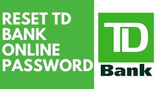 How to Reset TD Bank Online Banking Password | Recover TD bank online account