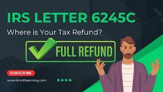 Where Is My Tax Refund 2022 - IRS Letter 6245C