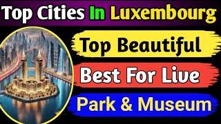 Top 10 cities in Luxembourg