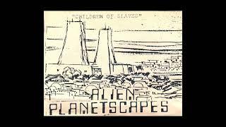 Alien Planetscapes - Children Of Slaves - 1986