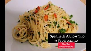 Cum sa preparam Spaghetti Aglio , Olio e Peperoncino