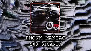 509 $ICARIO - PHONK MANIAC