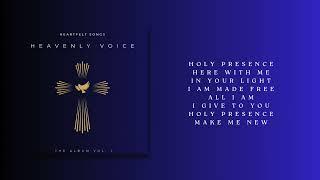 Holy Presence - Heartfelt Songs | Surrender My Heart | Worship Songs