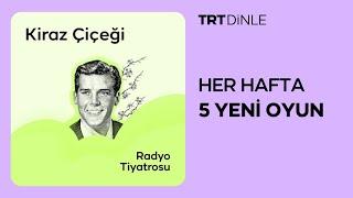 Radyo Tiyatrosu: Kiraz Çiçeği | Romantik