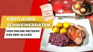 Einfacher Schweinebraten mit Fleisch vom Online-Metzger aus dem Allgäu