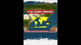 What if All Islands countries united a single independent country | Data Duck 3.o