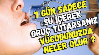 7 Gün Sadece Su İçerek Oruç Tutarsanız Vücudunuzda Neler Olur ?