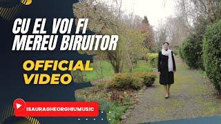 ISAURA GHEORGHIU - CU EL VOI FI MEREU BIRUITOR | OFFICIAL VIDEO