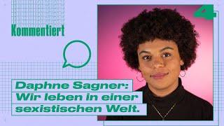 Wir leben in einer sexistischen Welt | Kommentar | Viertes Deutsches Fernsehen