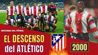 El DESCENSO ATLÉTICO DE MADRID  al Infierno de 2ª División  (1999-2000) | Memorias del Fútbol