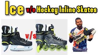 Ice skates v/s Hockey inline skates / rollerblades