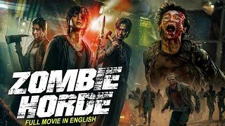 ZOMBIE HORDE - Hollywood Zombie Horror English Movie | New 2023 English Horror Full Movie In HD