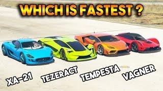 GTA 5 ONLINE : TEZERACT VS VAGNER VS XA-21 VS TEMPESTA (WHICH IS FASTEST?)