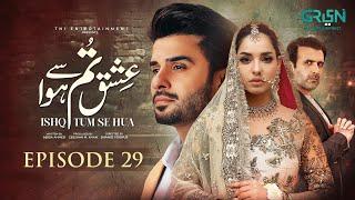 Ishq Tum Se Hua Episode 29 (Subtitles) 2nd June 2025 - Fahad Sheikh - Sukaina Khan - Hassan Ahmed