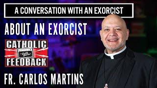 Fr. Carlos Martins from The Exorcist Files