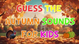 Guess Sound Quiz For Kids: Autumn Edition | 4K