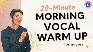 Morning Vocal Warm Up | 20 minute warmup for singers