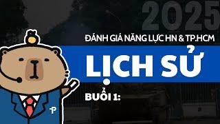 [ĐGNL] LỊCH SỬ - BUỔI 1 - ÔN THI ĐÁNH GIÁ NĂNG LỰC HÀ NỘI VÀ TP.HCM NĂM 2025 - HSA & V-ACT