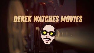 Derek Watches Movie | Introduction