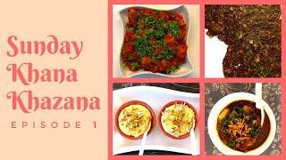 Sunday Khana Khazana | Episode 1 | Laal Batata, Chana Batata, Ragi Chilla, Kesar Almond Phirni