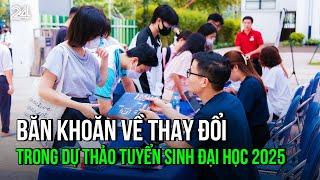 Băn khoăn về thay đổi trong dự thảo tuyển sinh đại học 2025 | VTV24