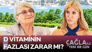 Canan Karatay: Vücudun Her Hücresinde D Vitamini Reseptörü Var - Çağla ile Yeni Bir Gün 1261. Bölüm