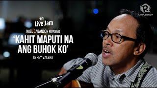 Noel Cabangon - 'Kahit Maputi Ang Buhok Ko' (Rey Valera original)