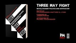 Three Way Fight: Revolutionary Politics and Antifascism