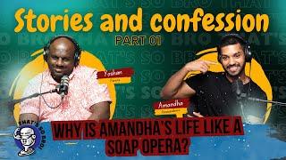 Stories and confession part one | why is Amandha's life is like a soap opera? | EP10