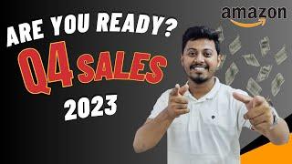 Prepare for Amazon Q4 2023 | Get Ready to Make Crazy Profits