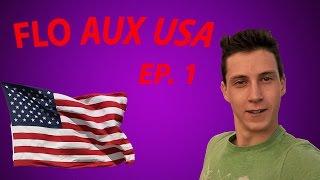 Mon Départ et arrivée aux USA - Flo aux USA