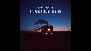 A-Razumovsky - St. Petersburg dreams