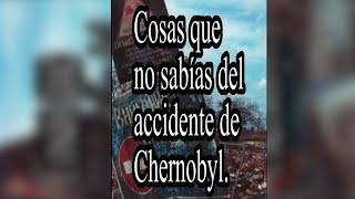  Cosas que no sabías del accidente de Chernobyl