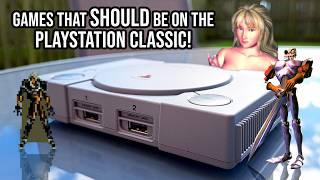 Games that SHOULD Have Been on the PlayStation Classic!