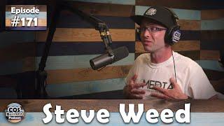 #171 - Steve Weed - Owner of Steve Weed Media