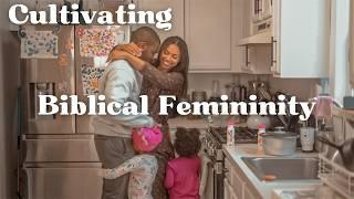 Cultivating Biblical Femininity