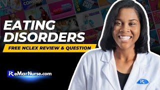 Monday Motivation: Eating Disorders (FREE NCLEX Review)