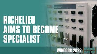 Richelieu Aims to Become Specialist in Door and Window Industry