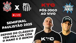  CORINTHIANS X SANTOS PÓS-JOGO AO VIVO | PAULISTÃO 2025