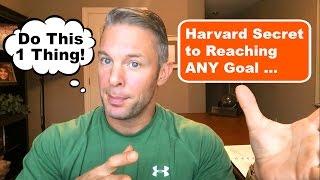 The Harvard Goal Experiment (how to set & achieve your goals with accuracy)